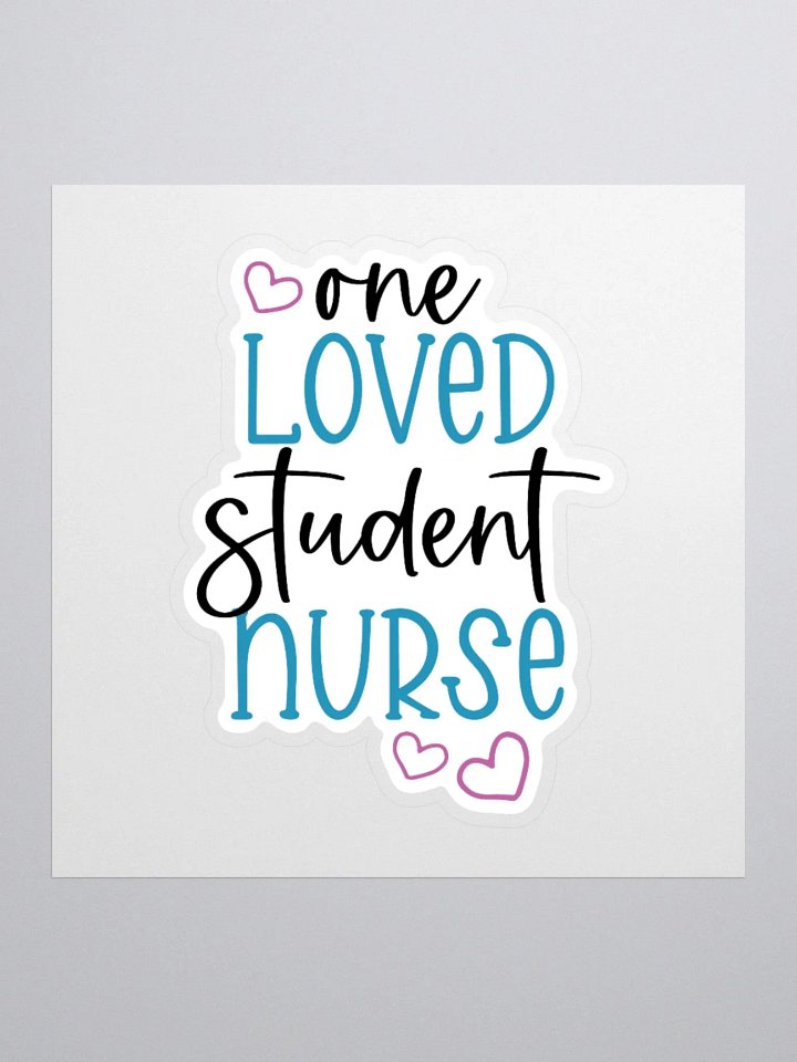 One Loved Student Nurse Sticker product image (1)