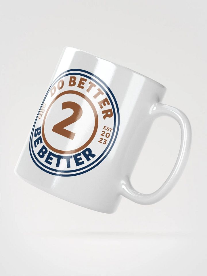 Do Better 2 Be Better Mug product image (2)
