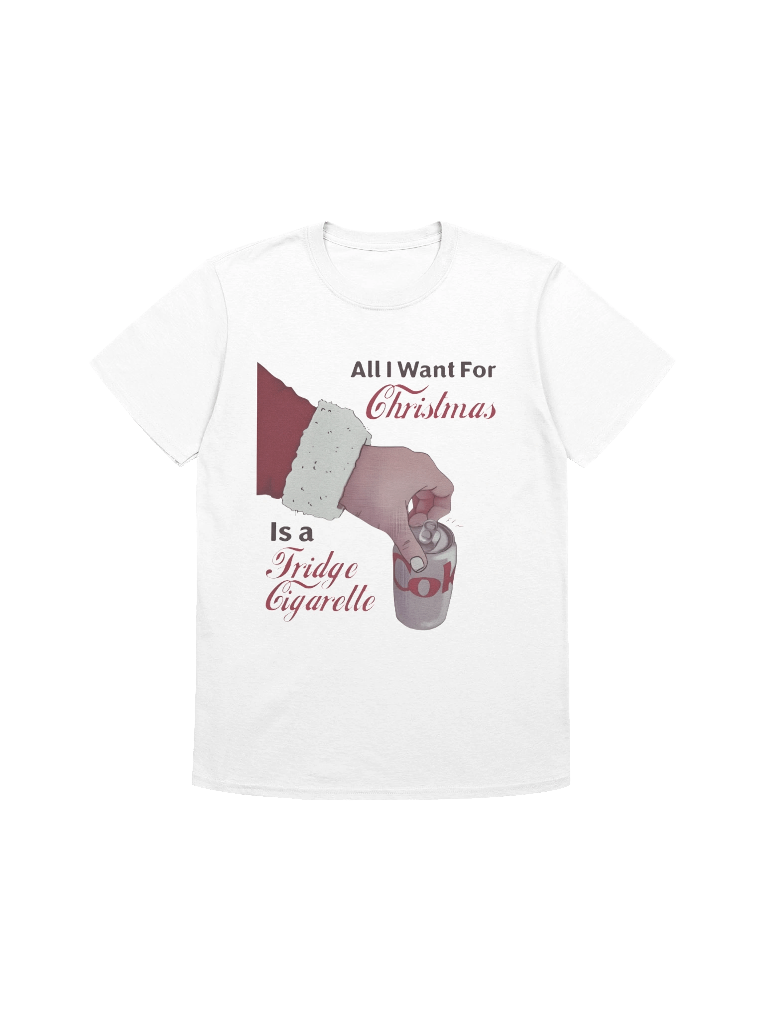 All I Want For Christmas Is A Fridge Cigarette Funny Holiday Shirt product image (8)