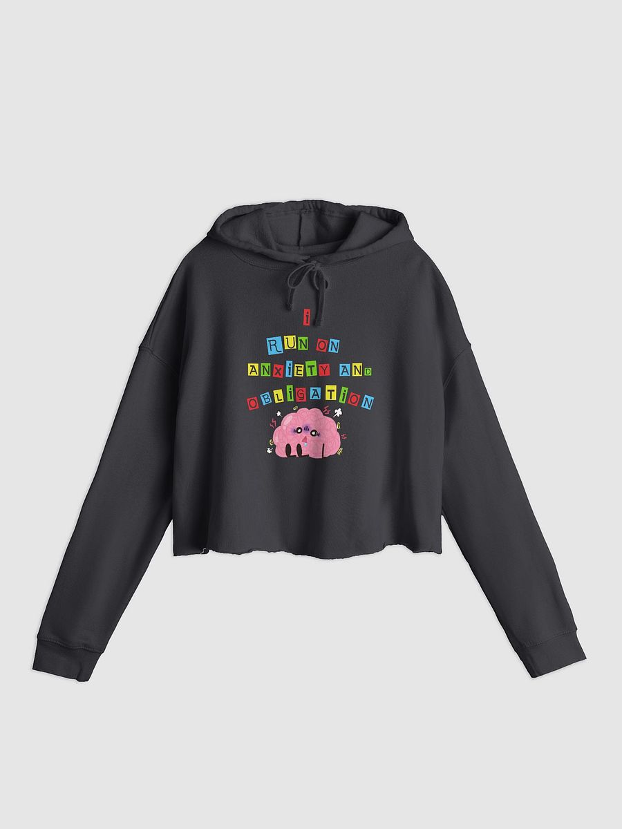 I Run On Anxiety And Obligation Crop Hoodie product image (4)