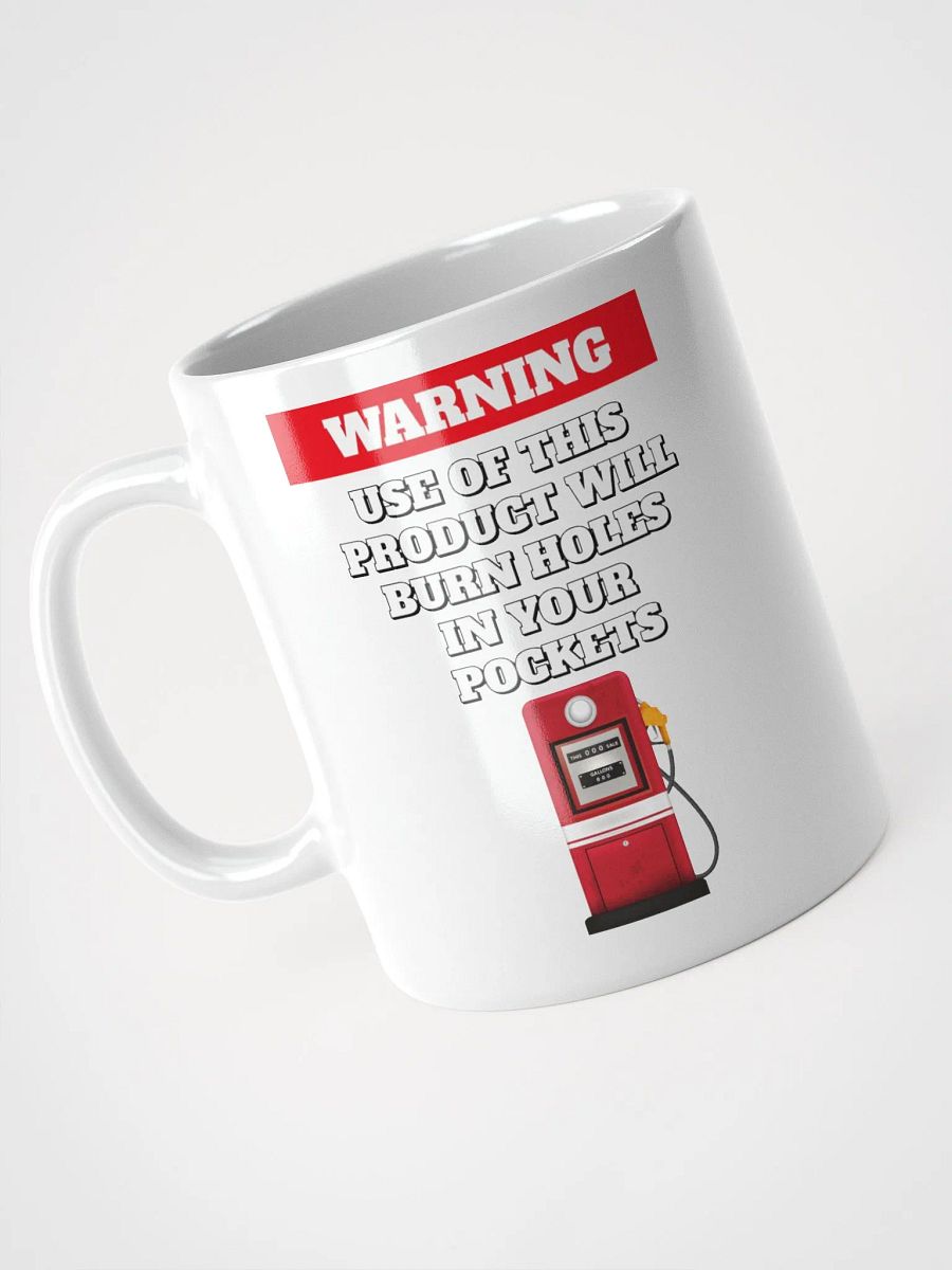 Use of This Product Will Burn Holes In Your Pockets product image (7)