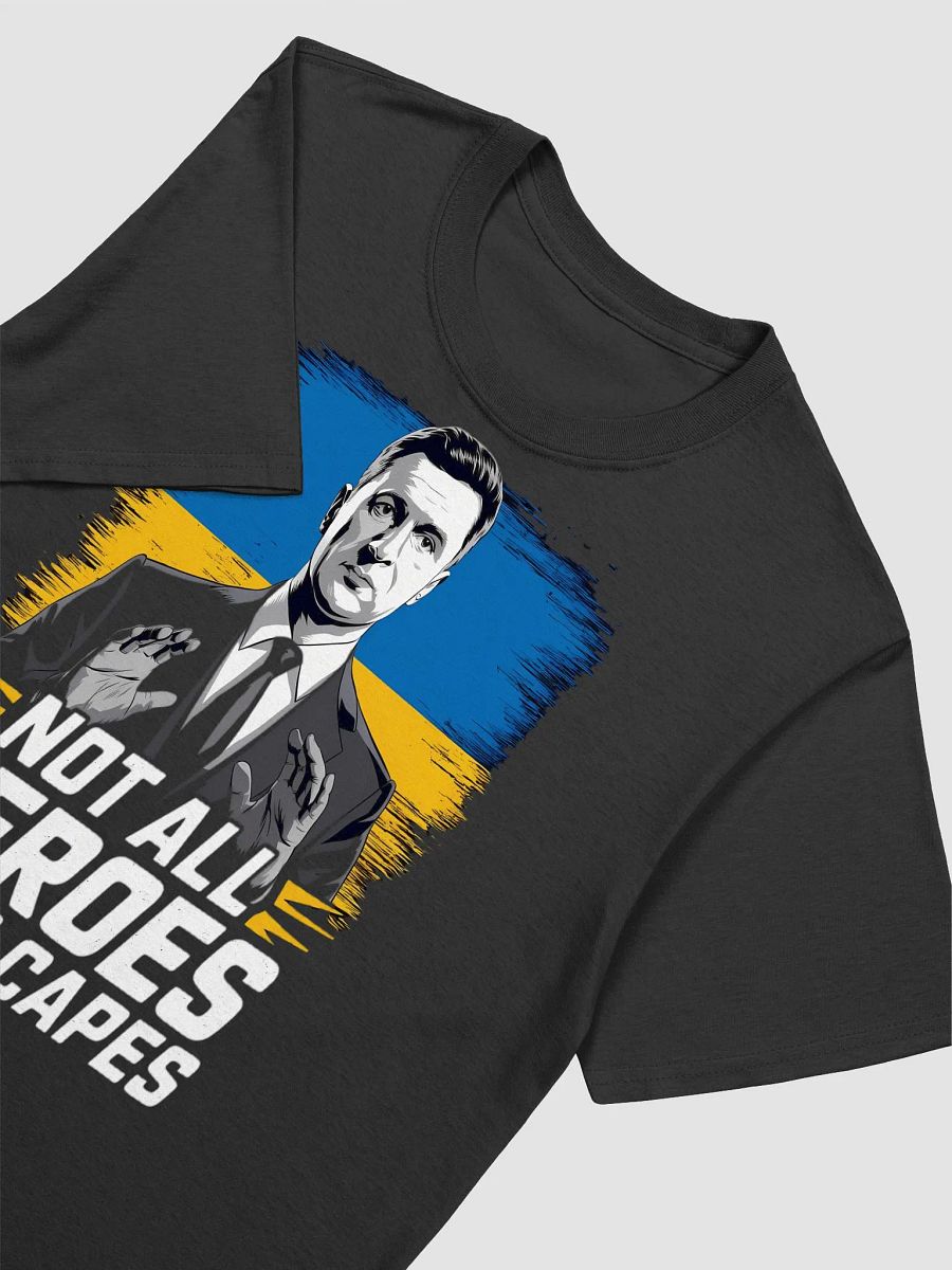 Not All Heroes Wear Capes - Volodymyr Zelensky T-Shirt | Support Ukraine Tee product image (6)