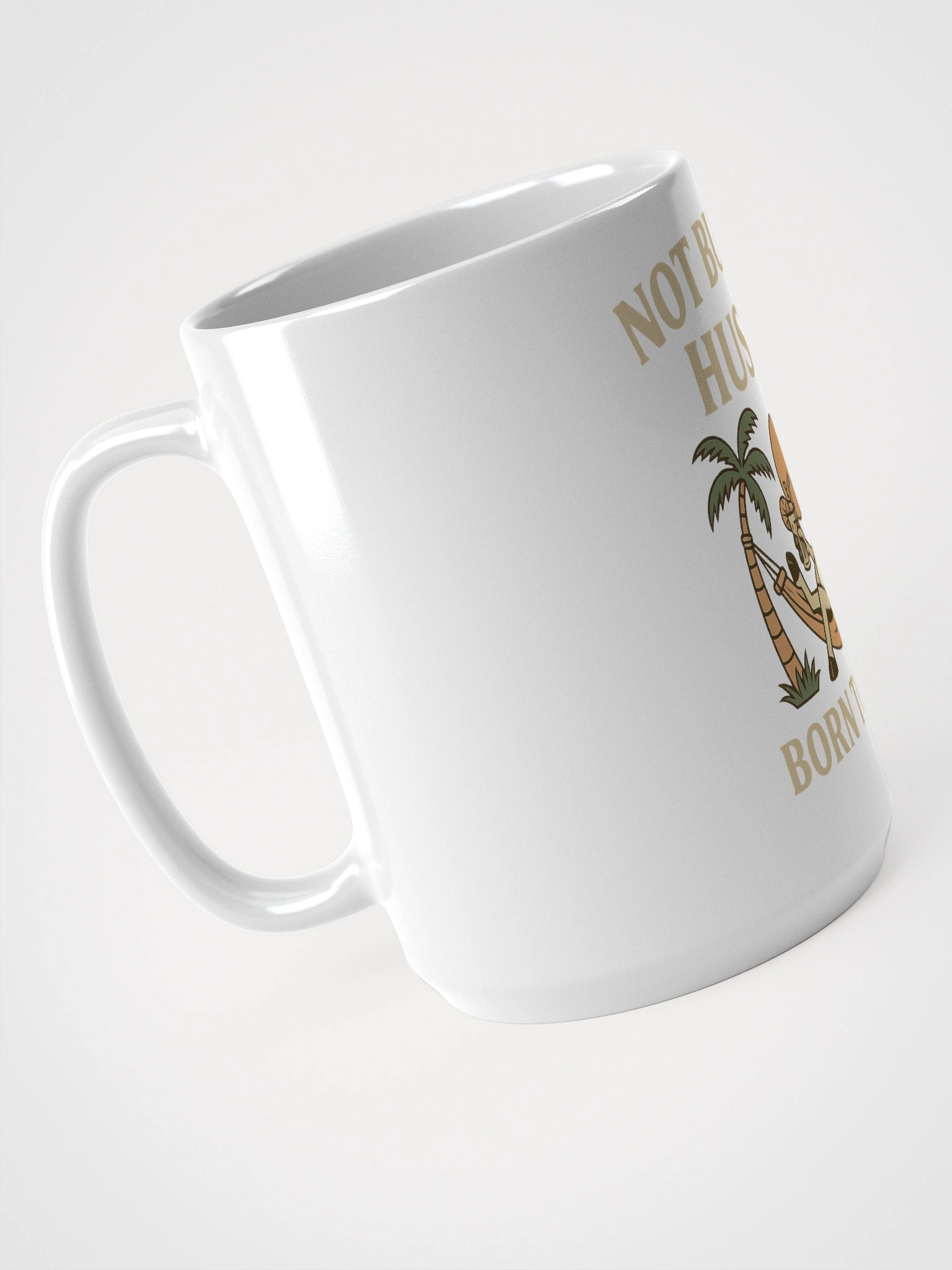 Not Built to Hustle – Born to Chill Mug (Donkey-Approved Downtime) product image (4)