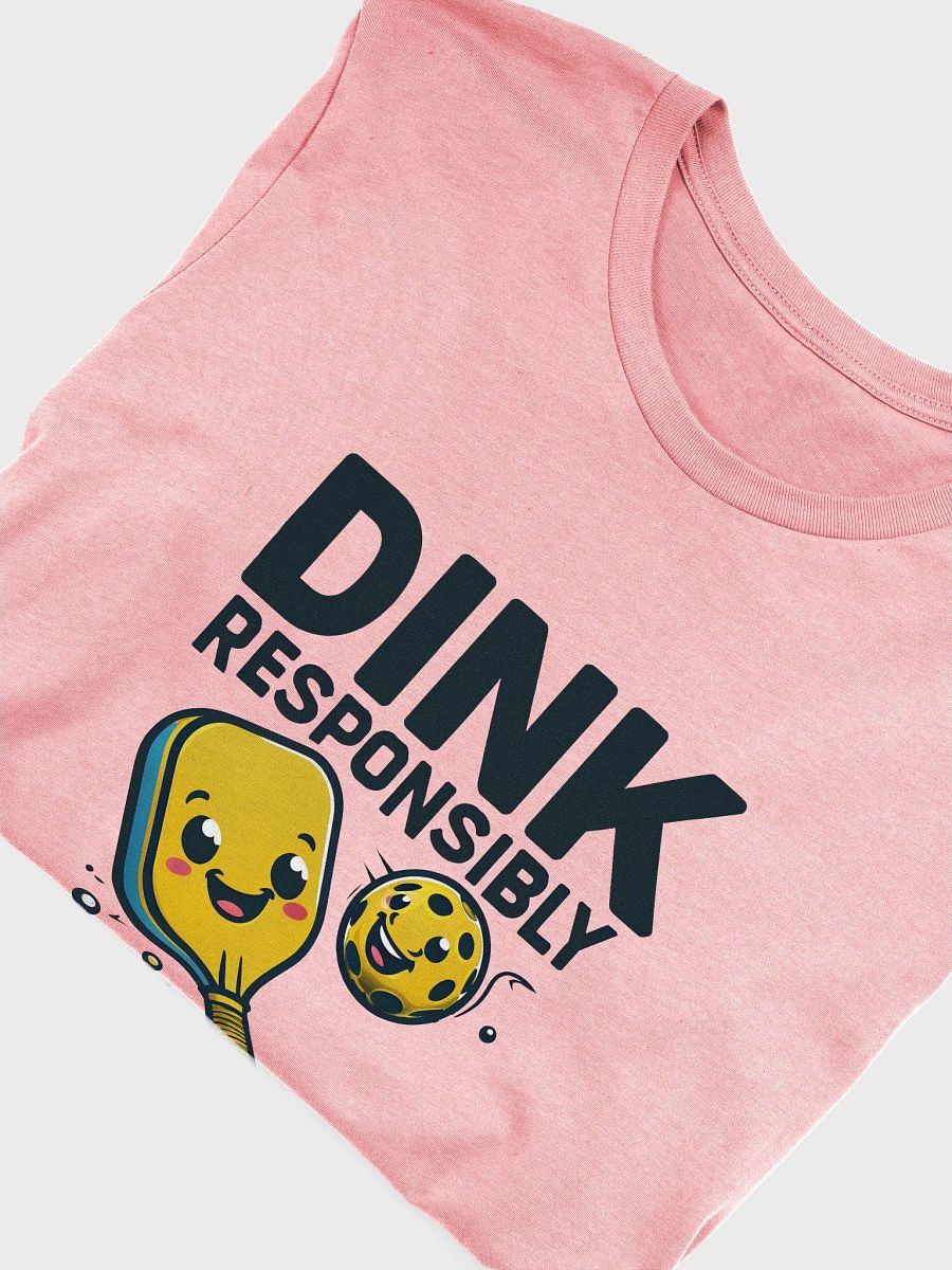 Dink Responsibly Pickleball Shirt – Fun Paddle & Ball Cartoon Design product image (3)