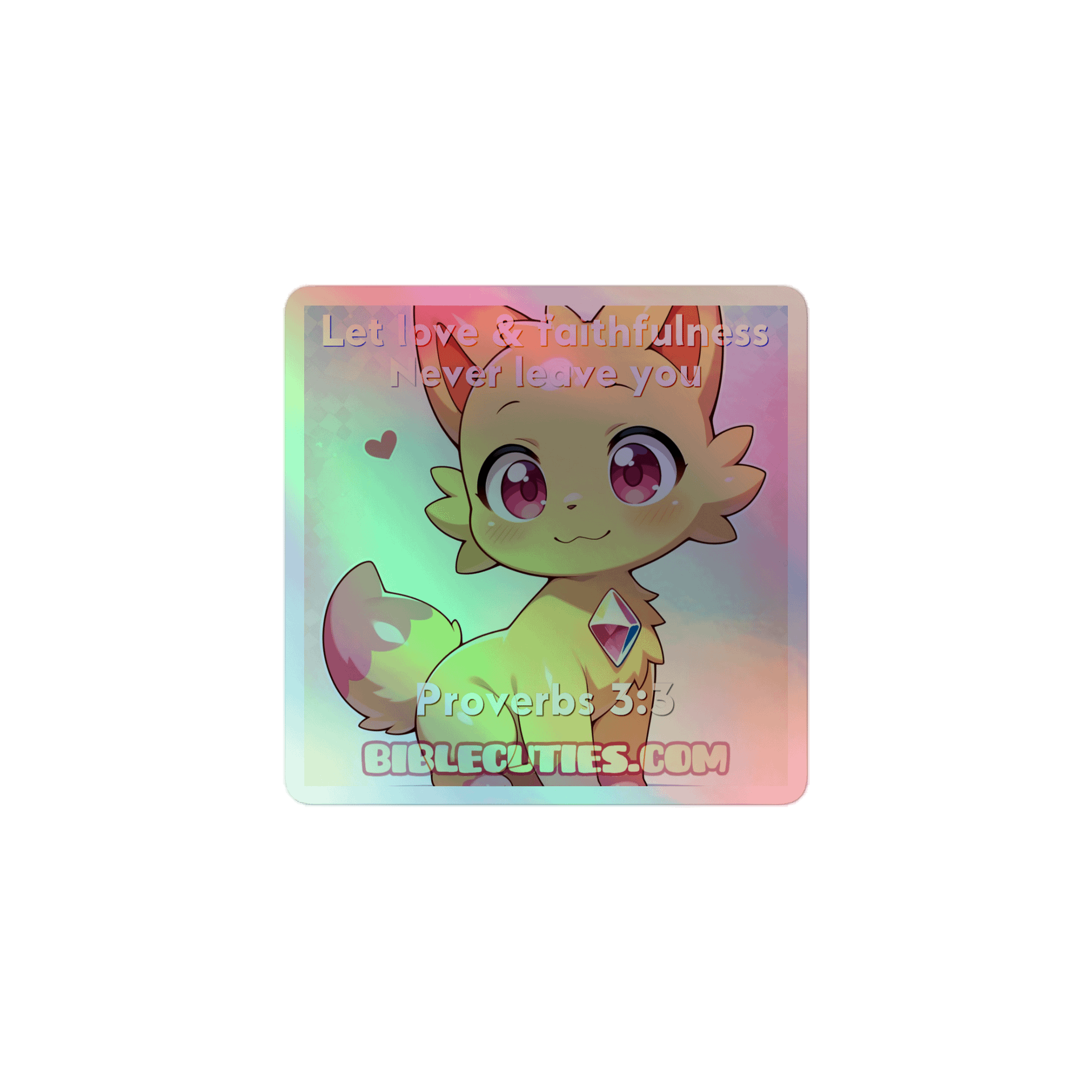 Bible Cuties Lauren- Let love & faithfulness never leave you Holographic Sticker product image (1)
