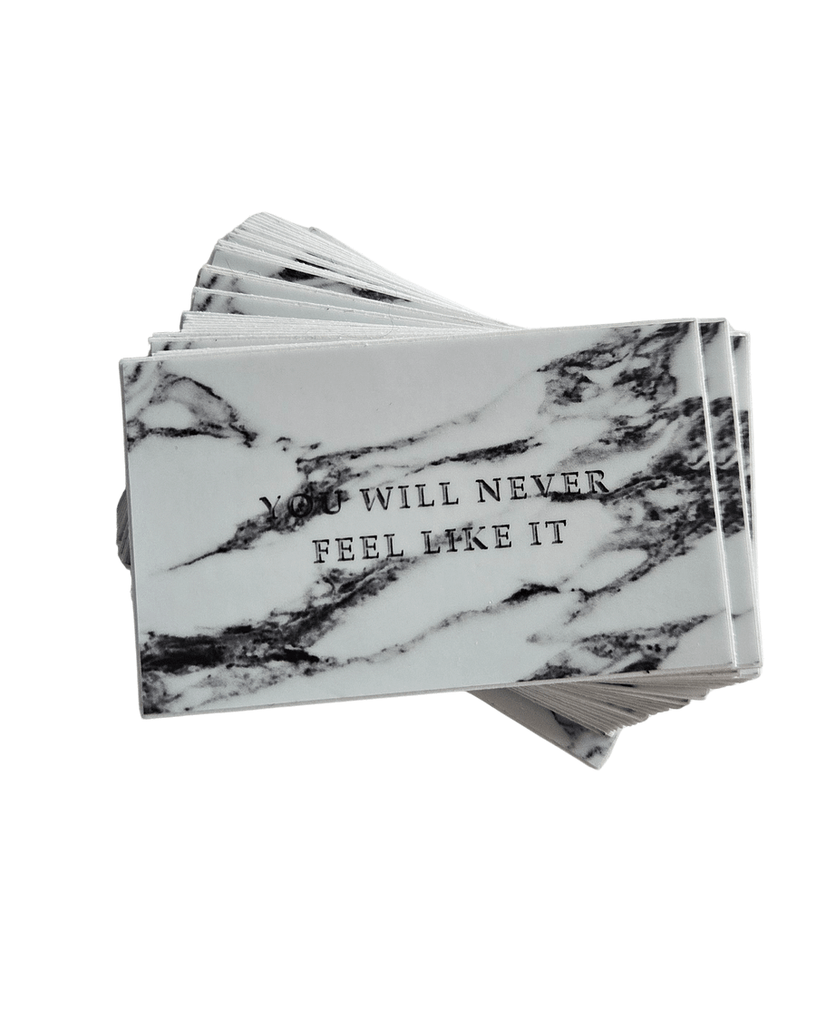 YOU WILL NEVER FEEL LIKE IT — sticker product image (2)