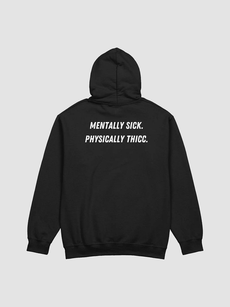 NEW! Mentally Sick. Physically Thicc. Hoodie (Back)