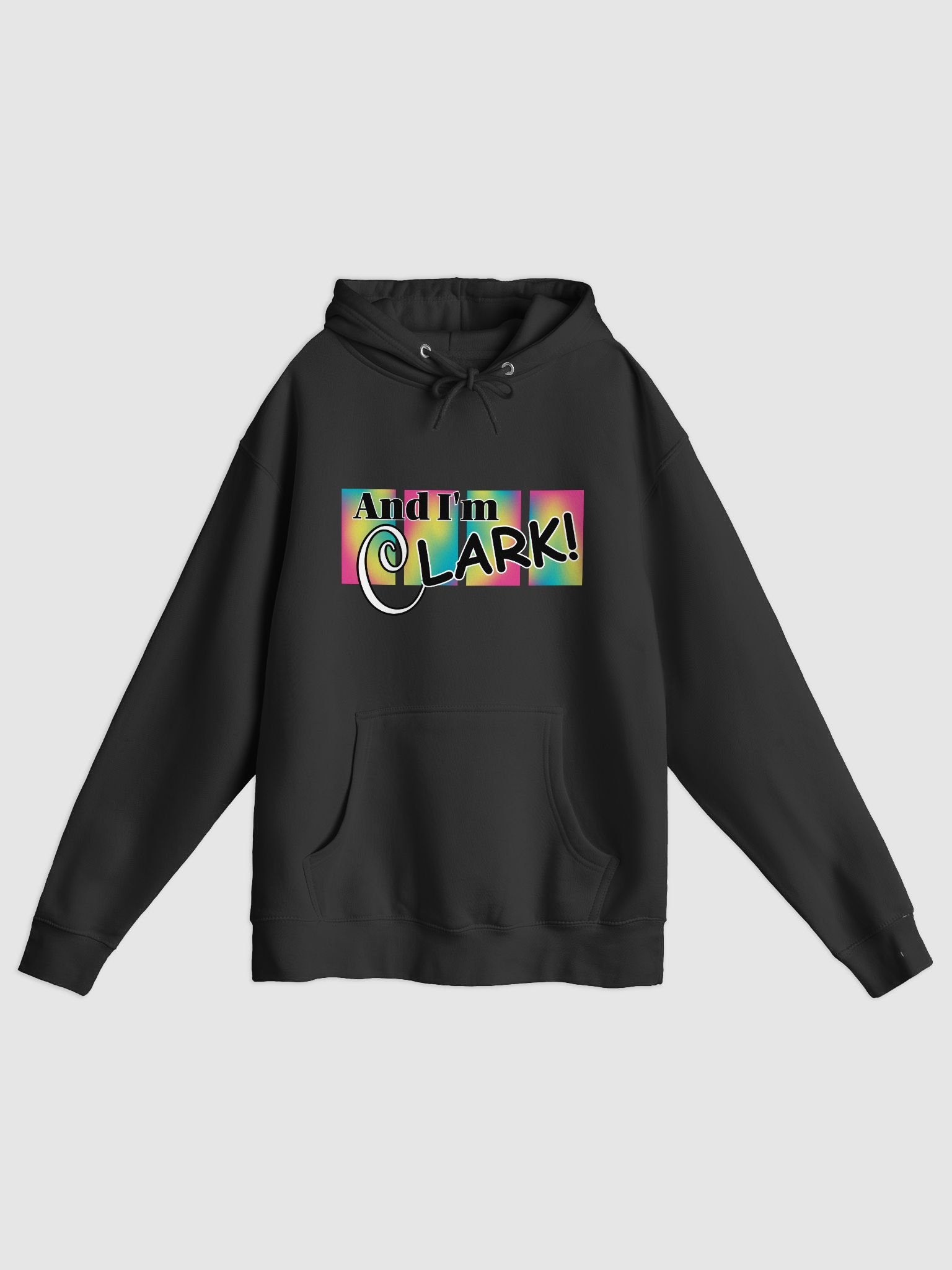 AND I'M CLARK! - Hoodie product image (1)