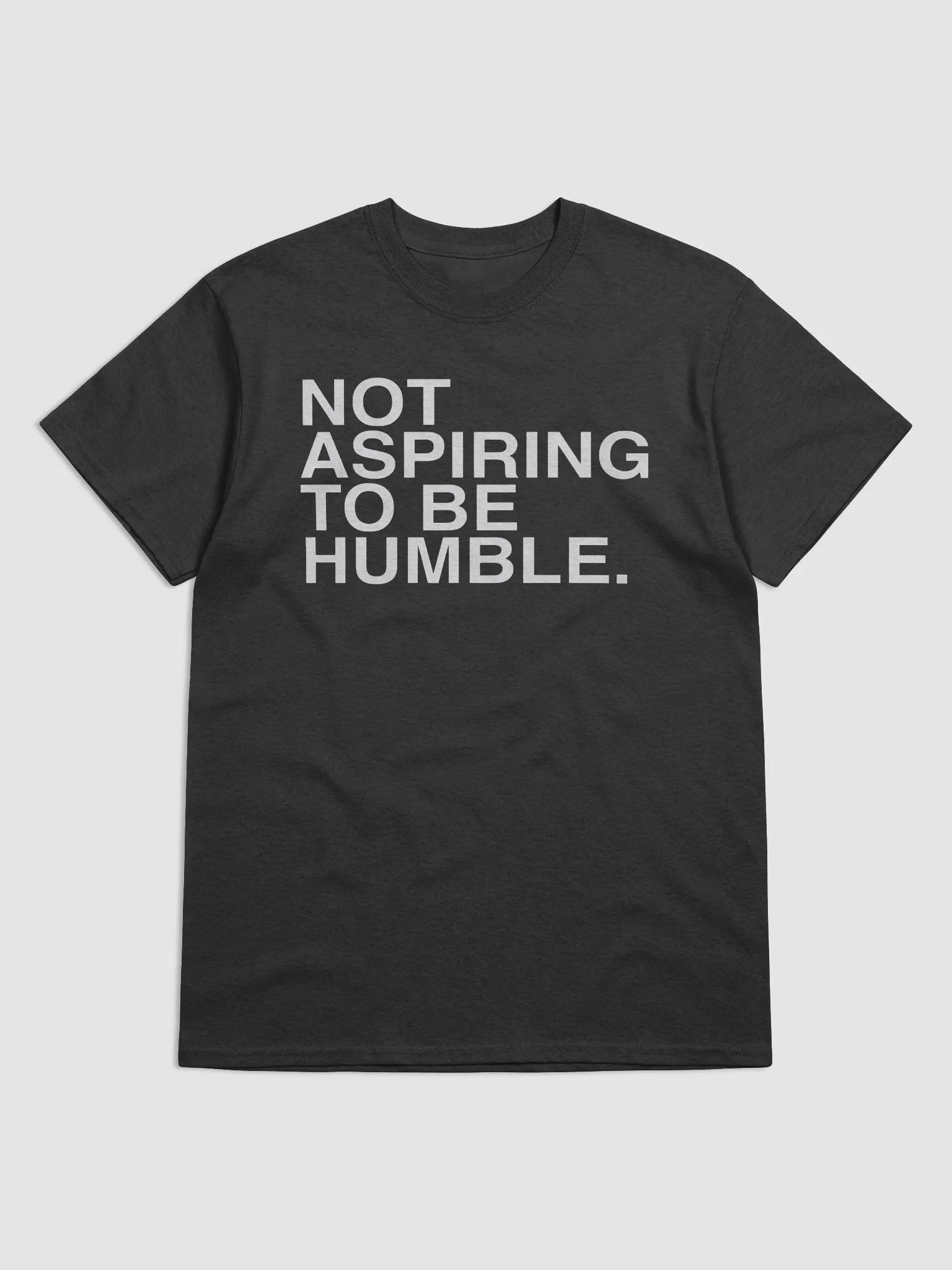 Not Aspiring To Be Humble Shirt product image (3)