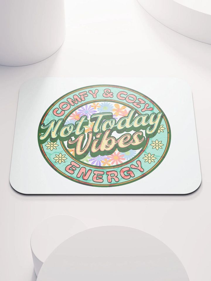 Not Today Vibes Mouse Pad product image (1)