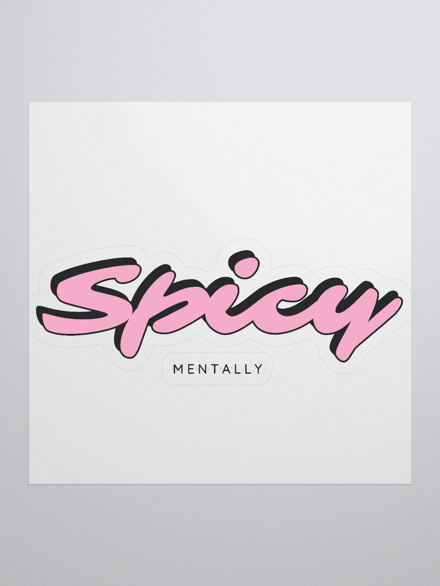 Spicy....mentally sticker product image (1)