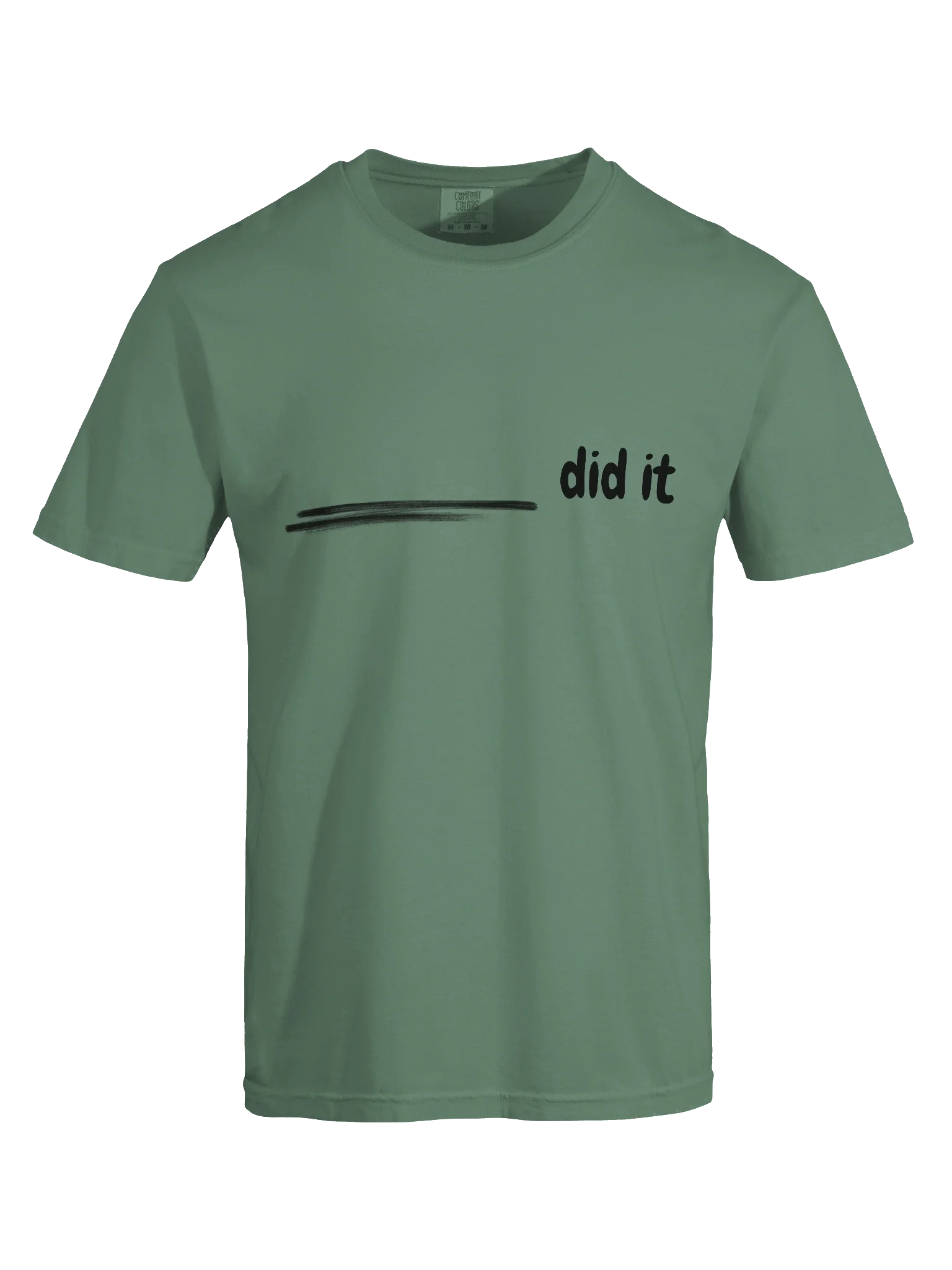 _______ Did It Comfort Colors Pocketless T-Shirt product image (49)