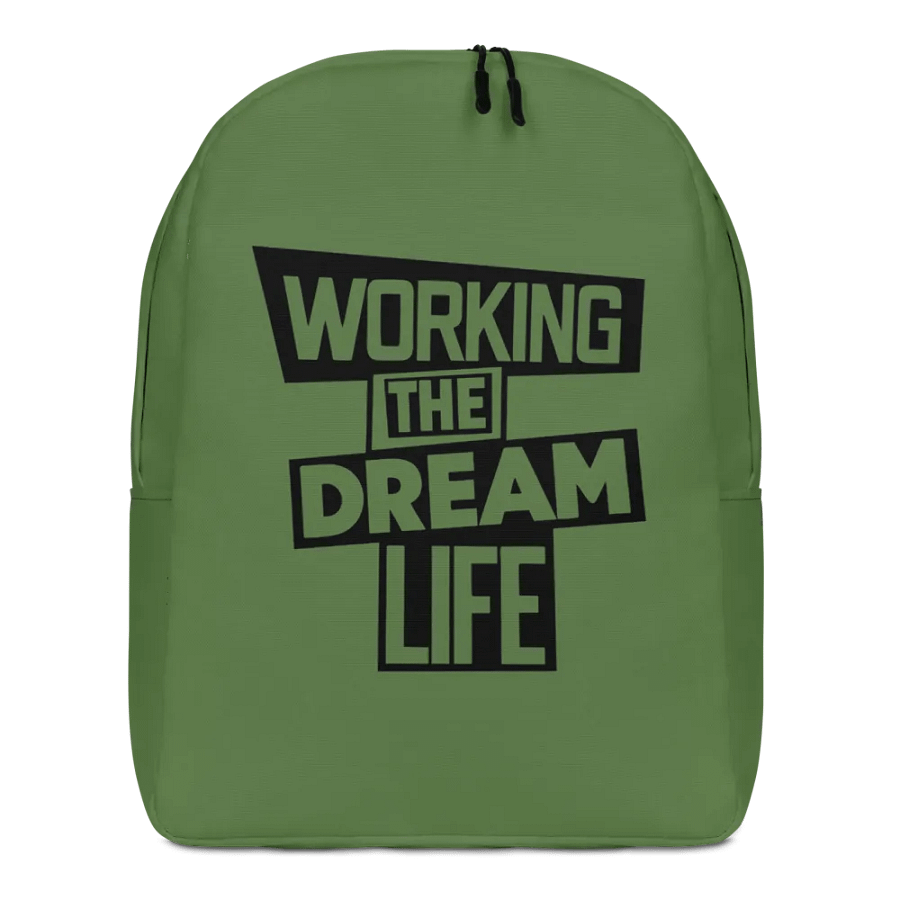 Work the Dream Life – Green Minimalist All-Over Print Backpack for Work, Travel & Everyday Use product image (1)