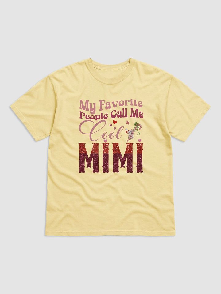 My Favorite People Call Me Cool MIMI Comfort T-Shirt product image (1)