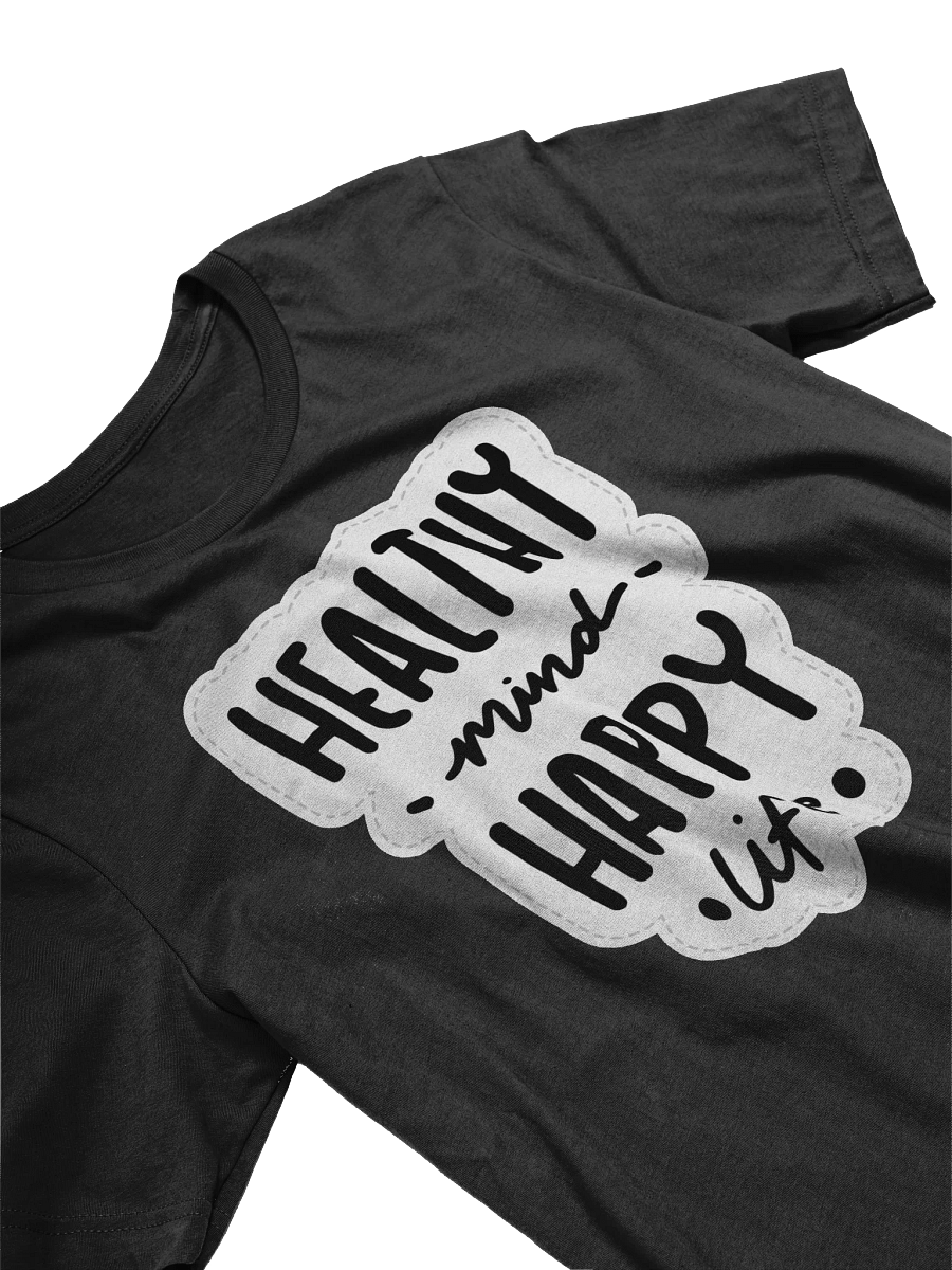Healthy Mind Happy Life Black Unisex T-Shirt product image (9)