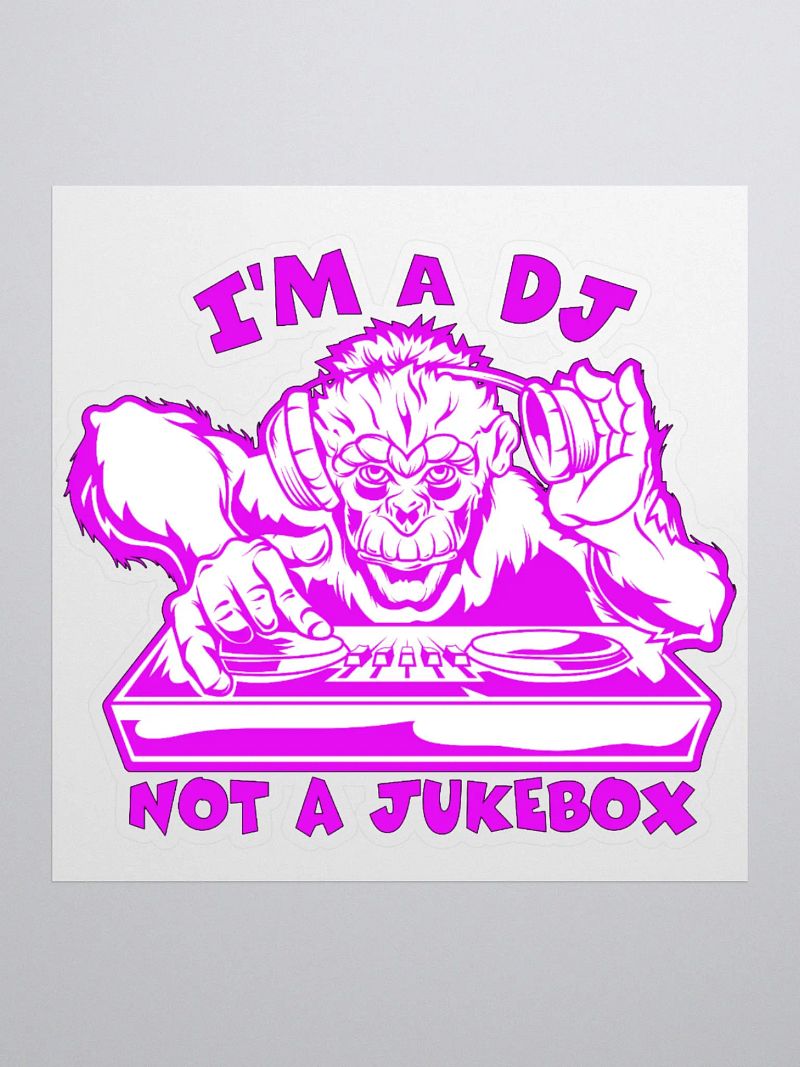 I'm a DJ Not a Jukebox Sticker