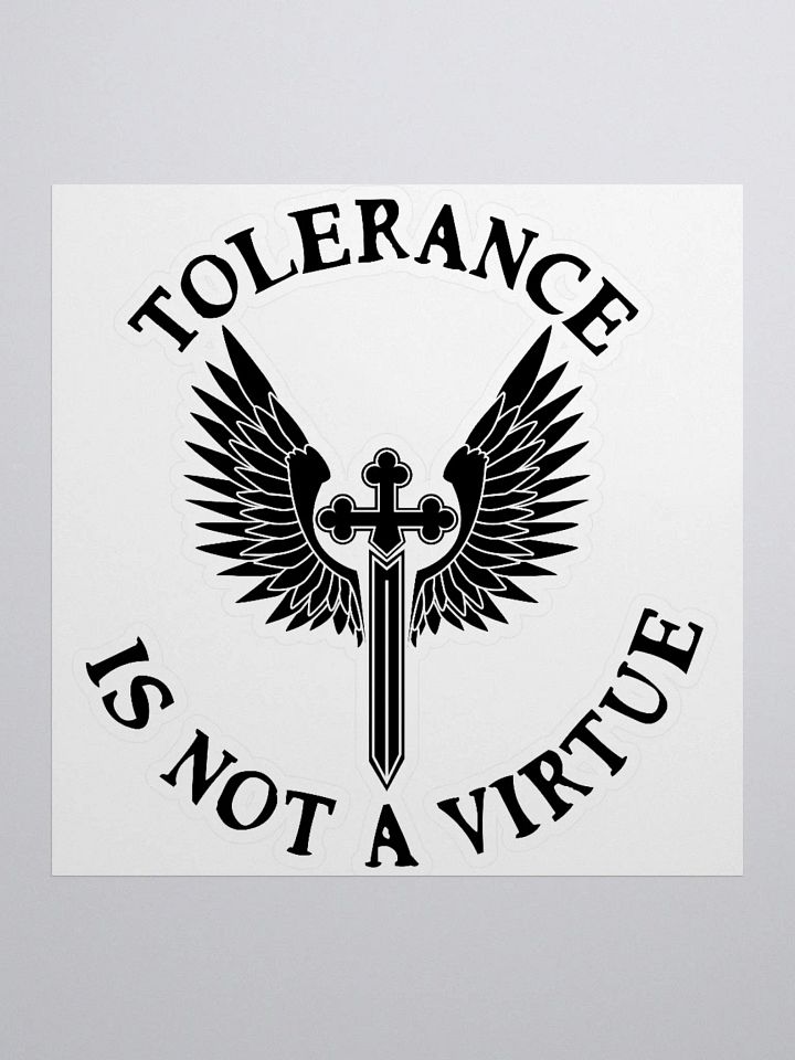 Tolerance is Not a Virtue Sticker (Black) product image (1)