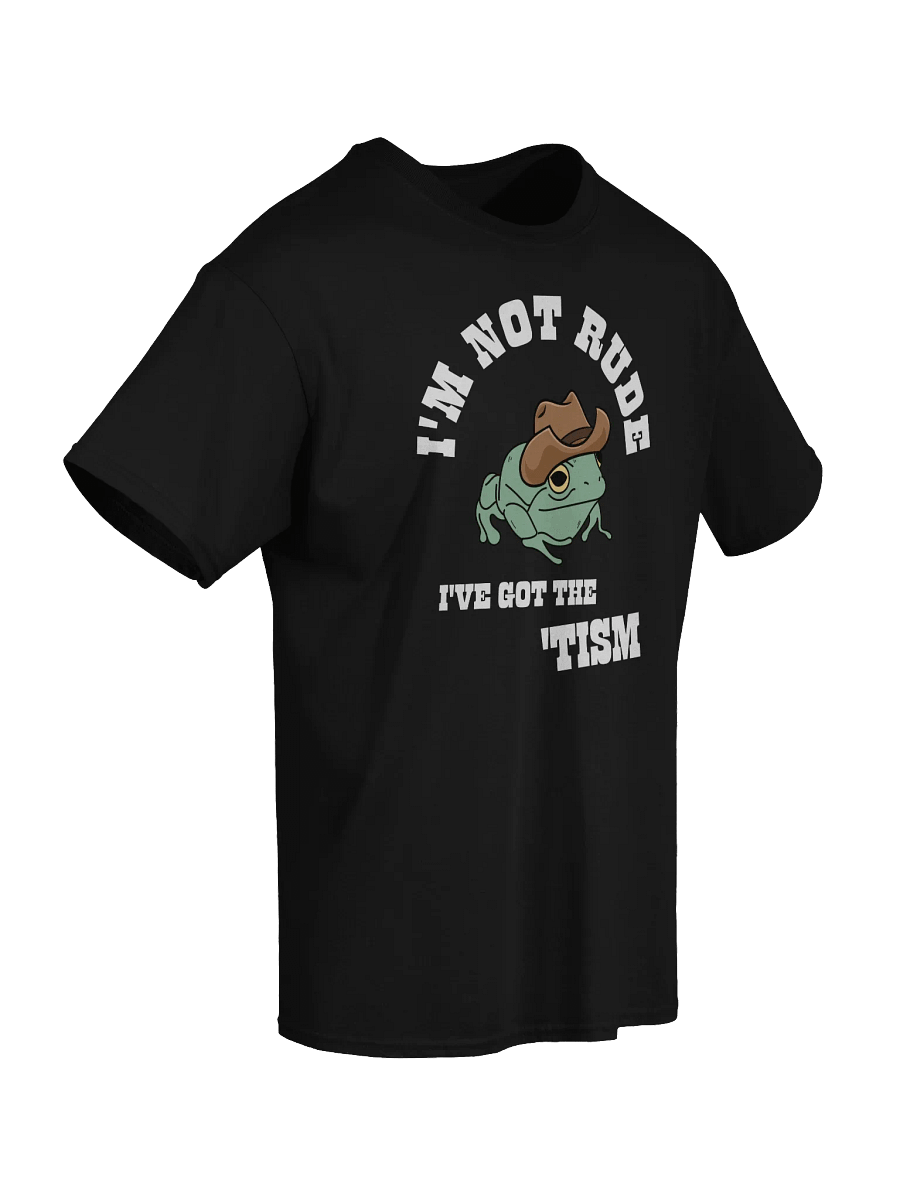 I'm Not Rude I've got The 'Tism Frog T-Shirt product image (7)