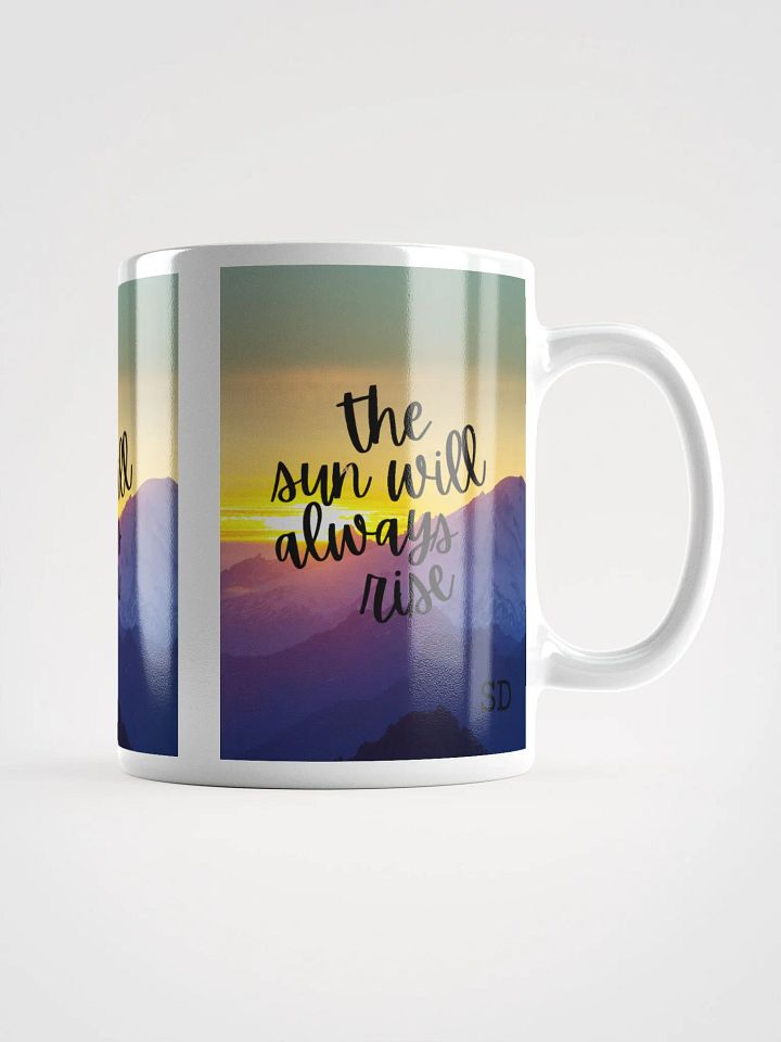 The Sun Will Always Rise Mug product image (1)