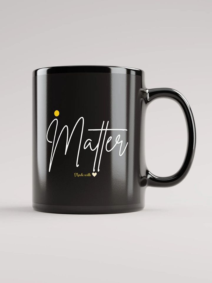 "I Matter" Mug product image (1)