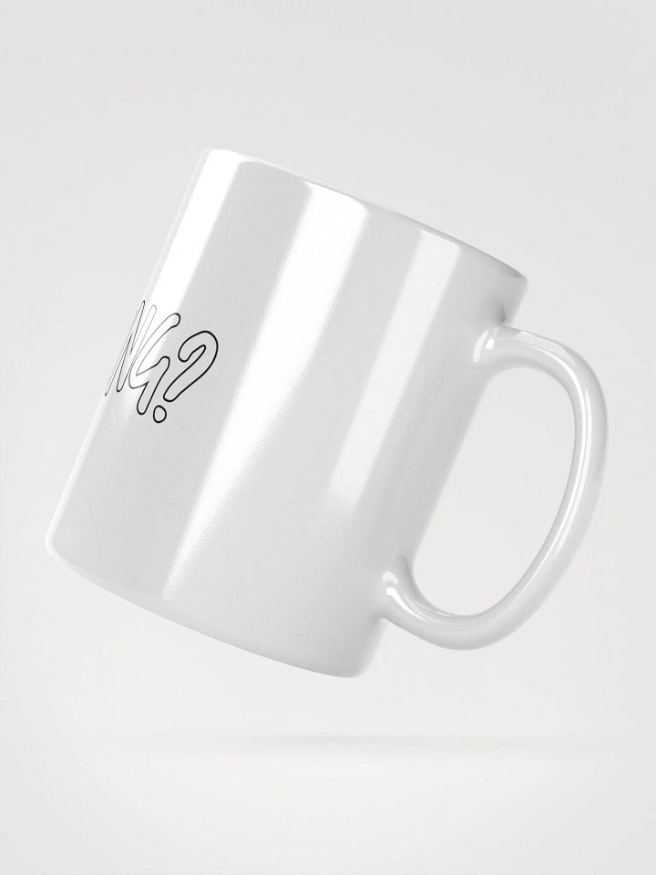 Glossy Mug - We Drinking? product image (2)