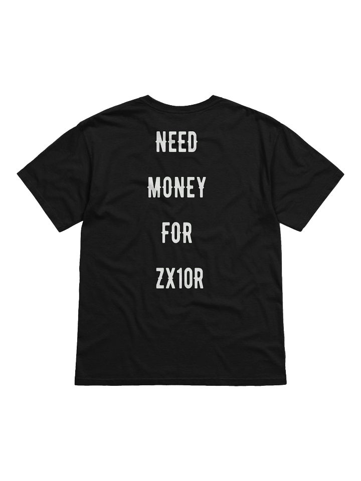 need money for zx10r | tee product image (1)
