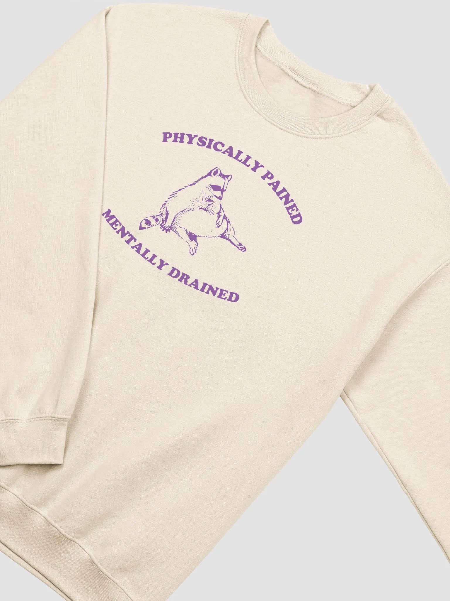 Physically pained mentally drained Crewneck product image (2)