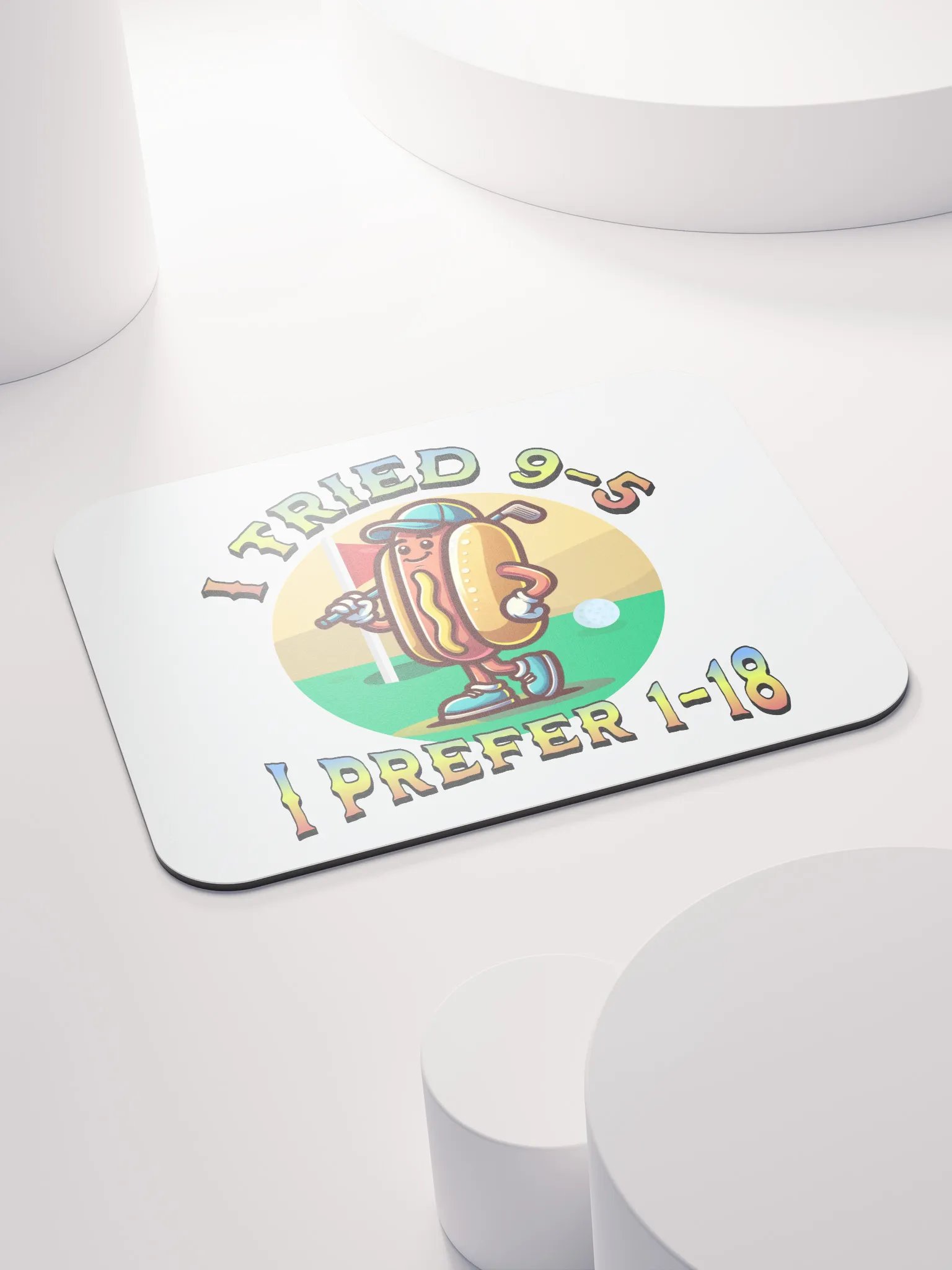 I Tried 9-5 I Prefer 1-18 Golfing Hot Dog Links & Drives Mouse Pad product image (4)