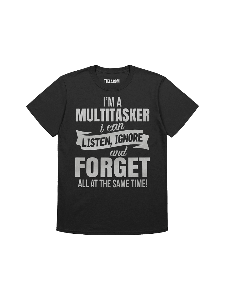Multitasker black t shirt Unisex T-Shirt product image (11)