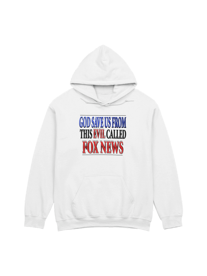 God Save Us From This Evil Called Fox News - Hoodie product image (2)