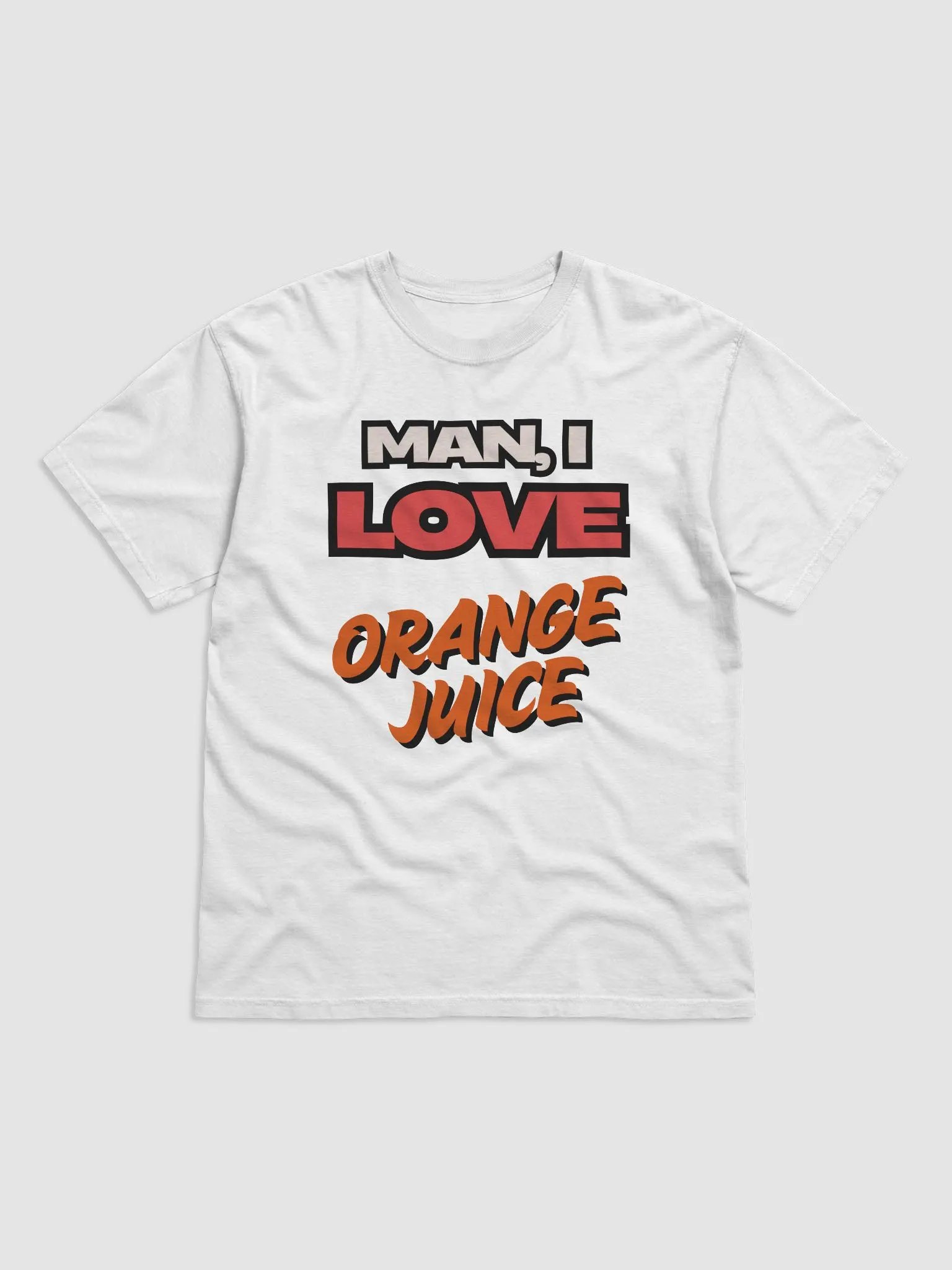 MAN, I LOVE ORANGE JUICE product image (1)