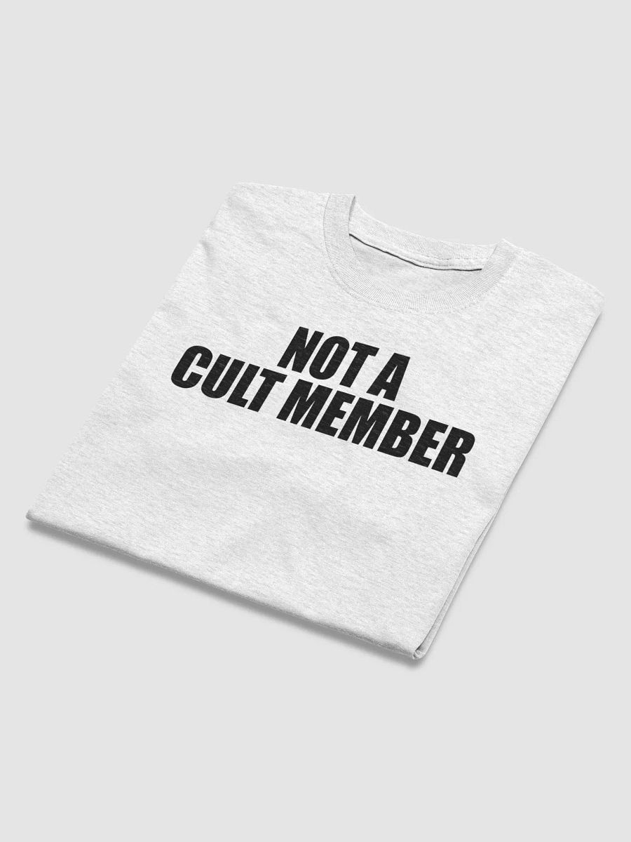 Not A Cult Member Shirt (Black Text) product image (25)