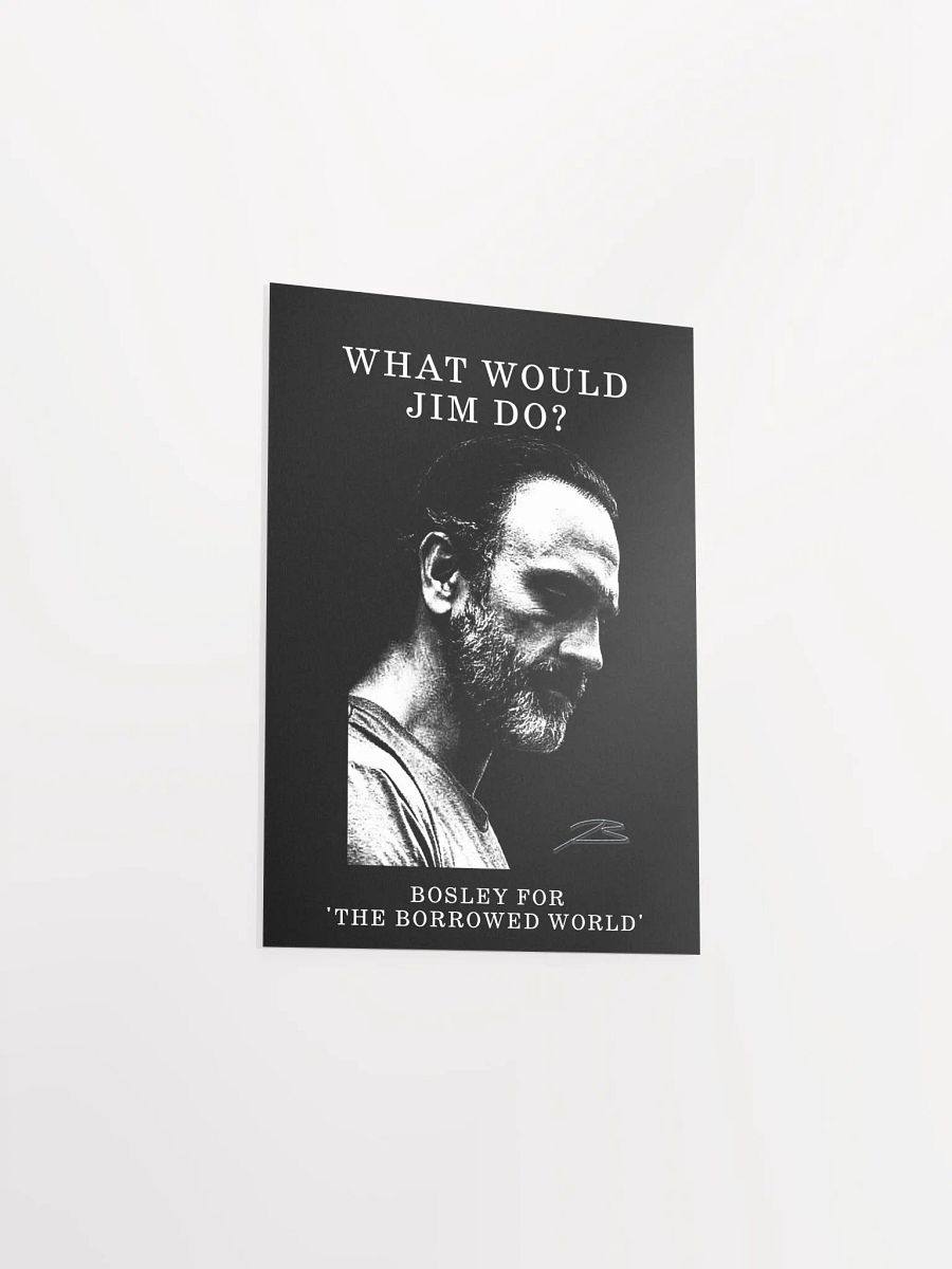 What Would Jim Do - The Borrowed World Poster product image (7)