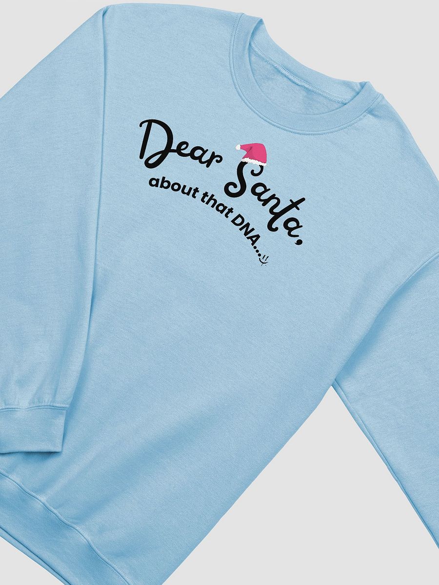SALE!! Dear Santa About that DNA Crewneck Sweatshirt product image (2)