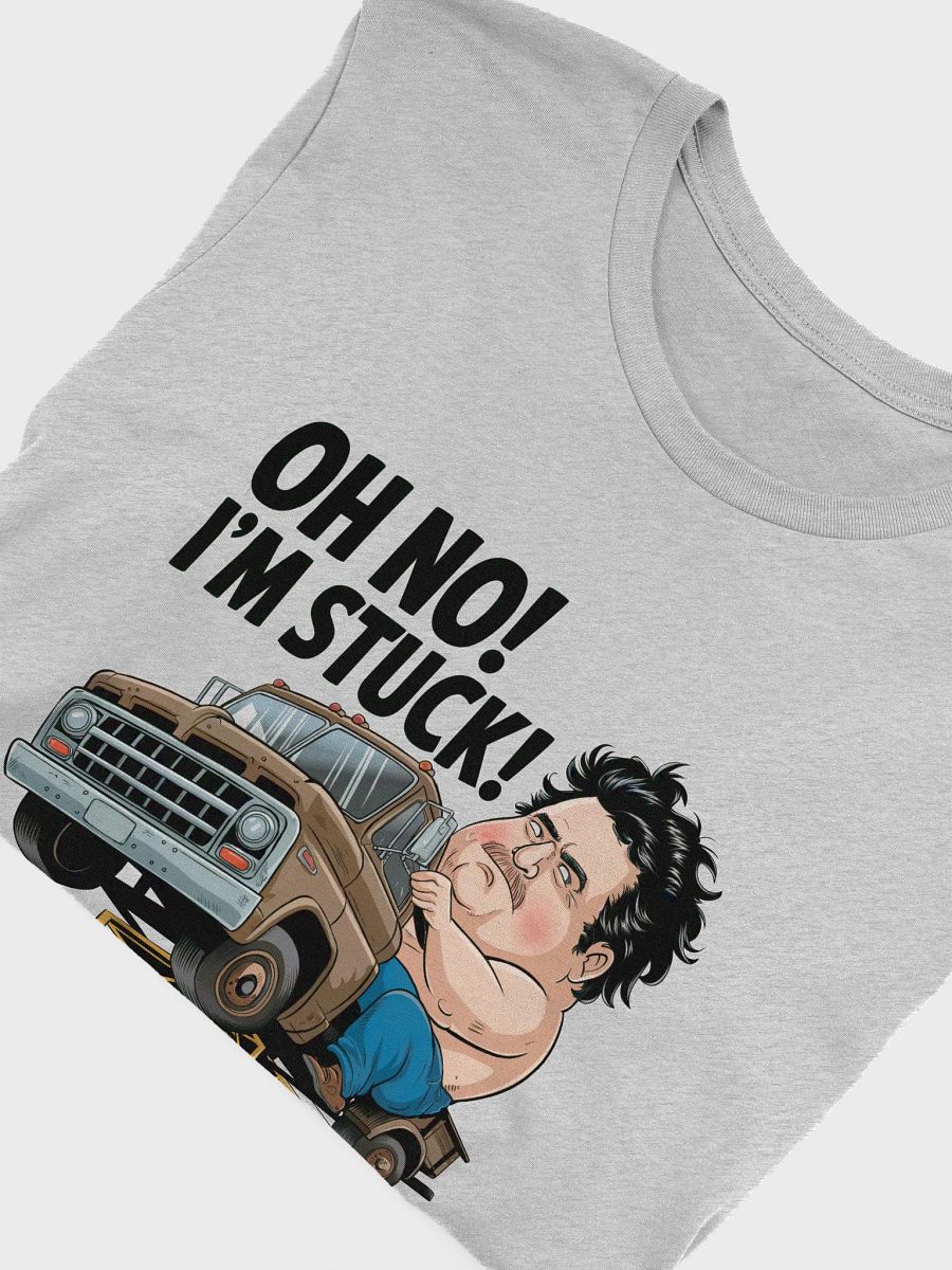 Oh No I'm Stuck T-Shirt product image (51)