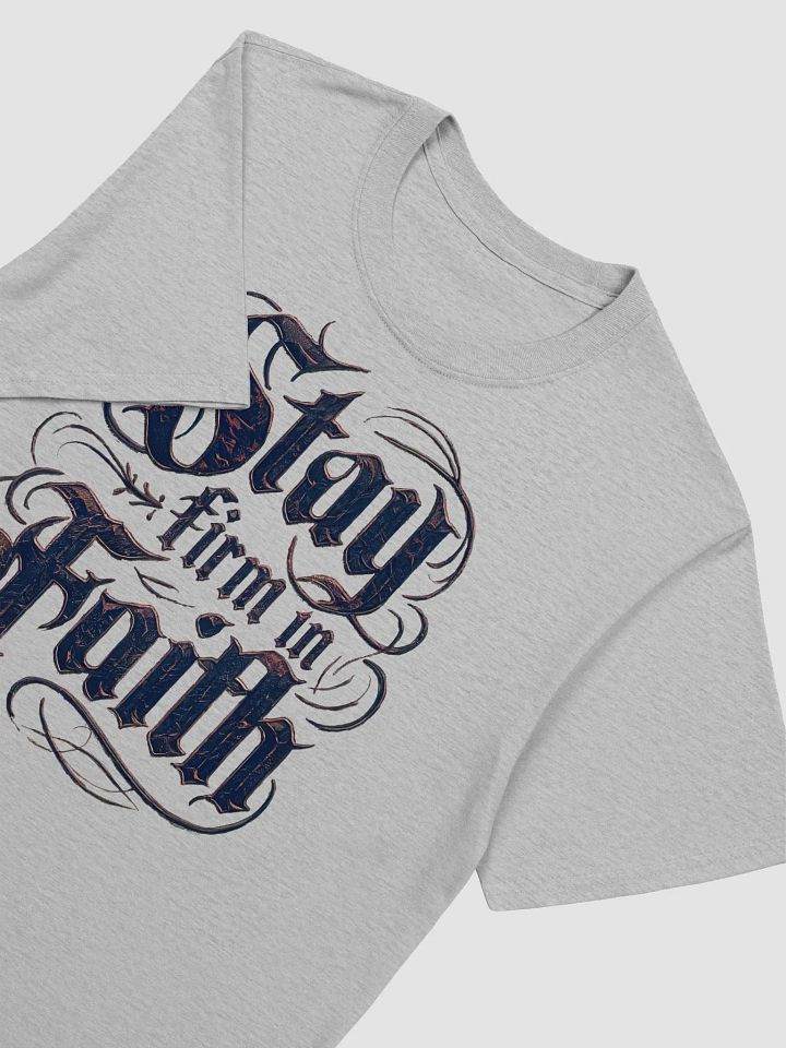 Stay Firm in Faith - Empowering and Inspirational Graphic Tee product image (2)