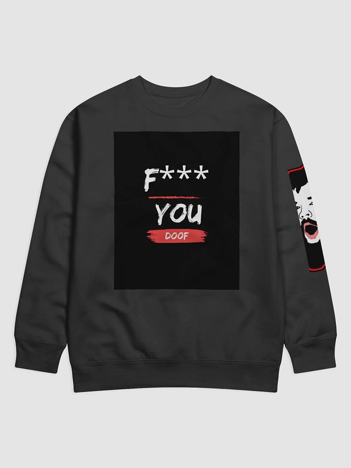 'F*** YOU DOOF' Sweatshirt product image (1)
