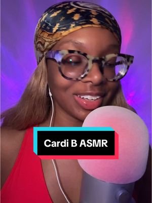 Doing ASMR like Cardi B tingly tingly tingly #asmr #cardib #cardibasmr #tingles #relaxing #stressrelief #smallcreator #blackcreators #whisper #asmrtiktoks 