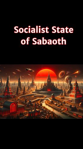 💯🎯 Socialist State of Sabaoth | Kenomitian Universe | Nations of planet Kenoma: Serie 9 - Geopolitics: The Web of Power.

🌍 B...