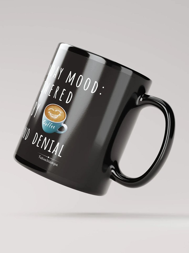 Monday Mood Mug Powered By Coffee and denial product image (4)