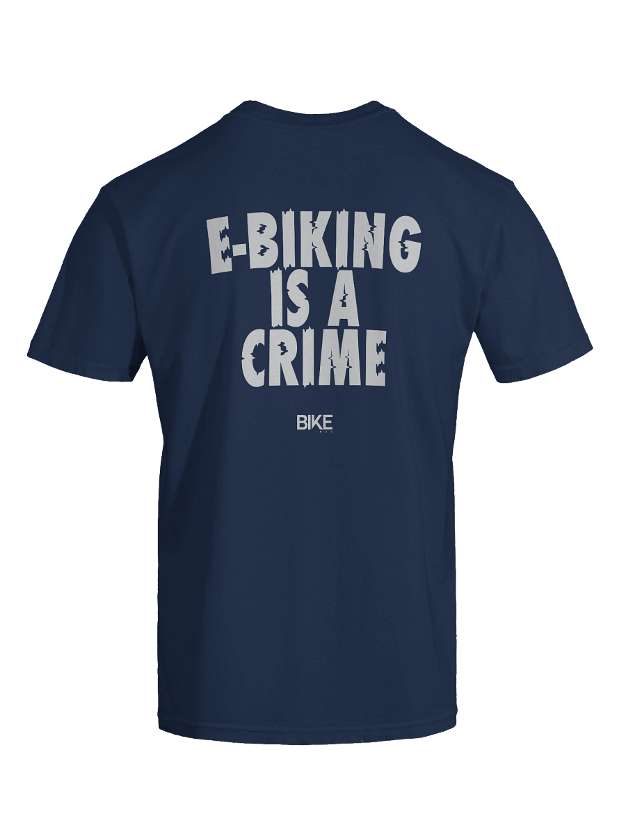 E-Biking Is A Crime Shirt (White Logo) product image (29)