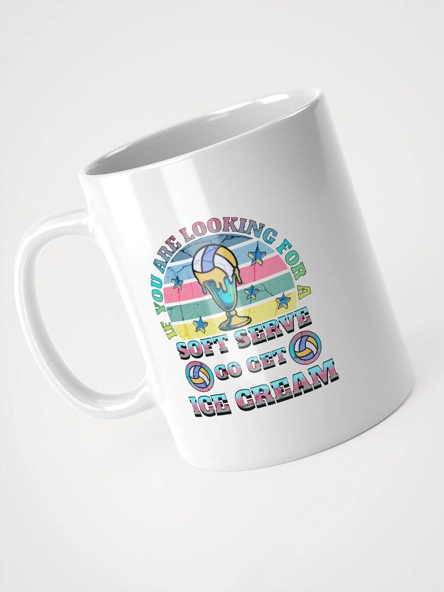 If You Are Looking For A Soft Serve Go Get Ice Cream Volleyball Sundae Dreams Mug product image (2)