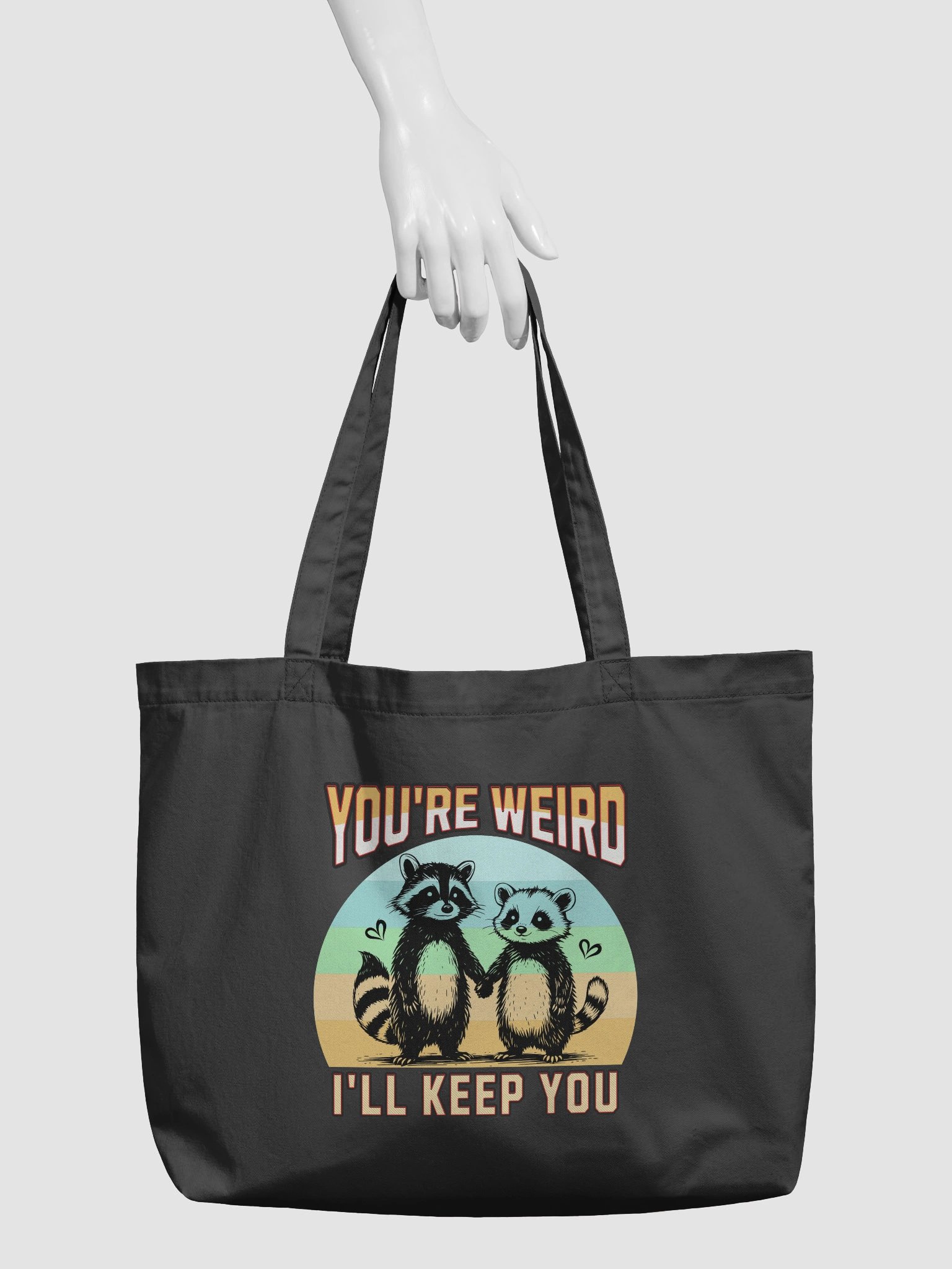 Youre Weird Ill Keep You Raccoon Quirky Love Eco Tote product image (3)