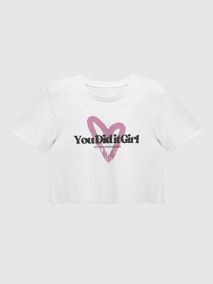 You Did it Girl Heart Cropped Tee product image (1)