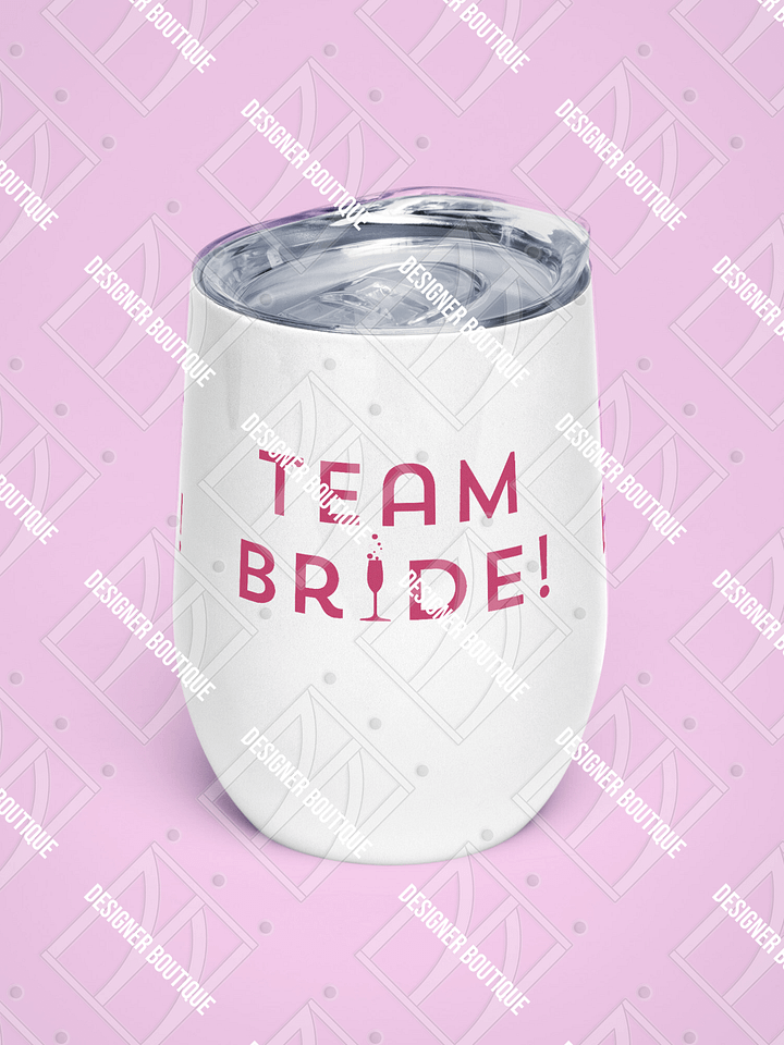 Team Bride Wine Tumbler product image (1)