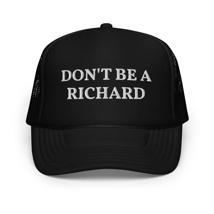 Don't Be a Richard - Embroidered Trucker Cap Hat product image (1)