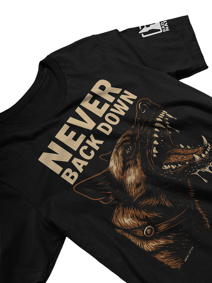 Never Back Down - PREMIUM ADULT UNISEX T-SHIRT ***NEW LARGER PRINT product image (1)