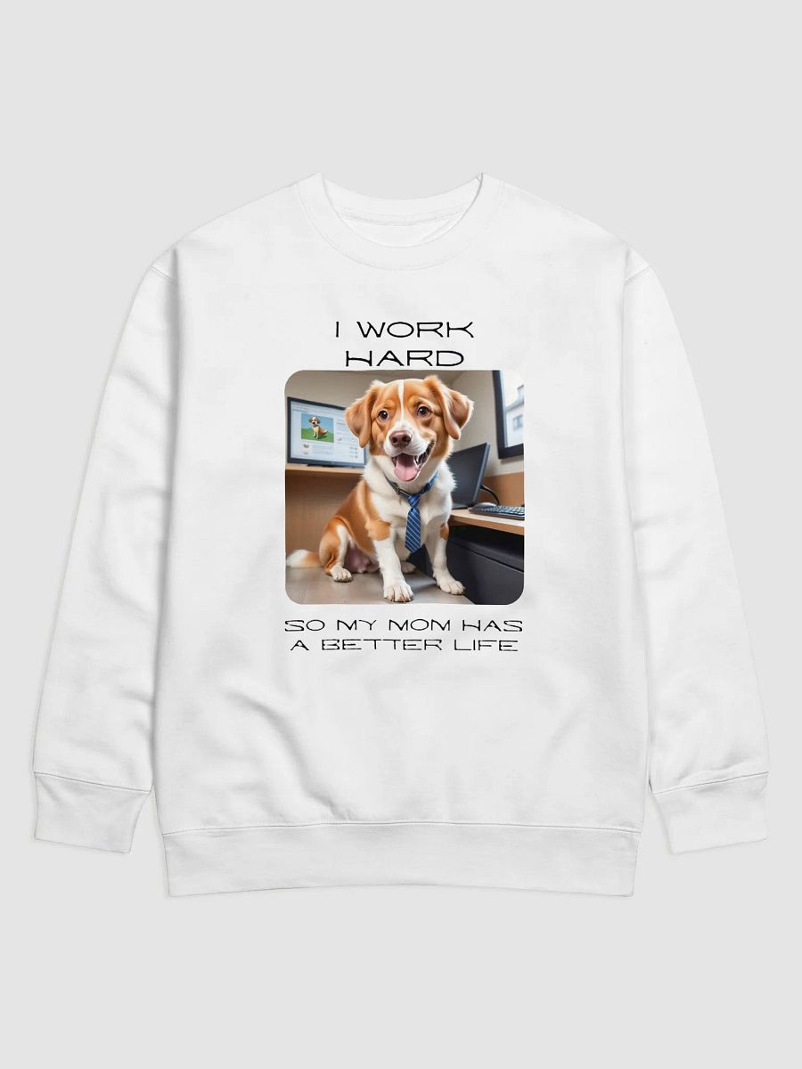 Dog Works Hard Sweatshirt product image (1)