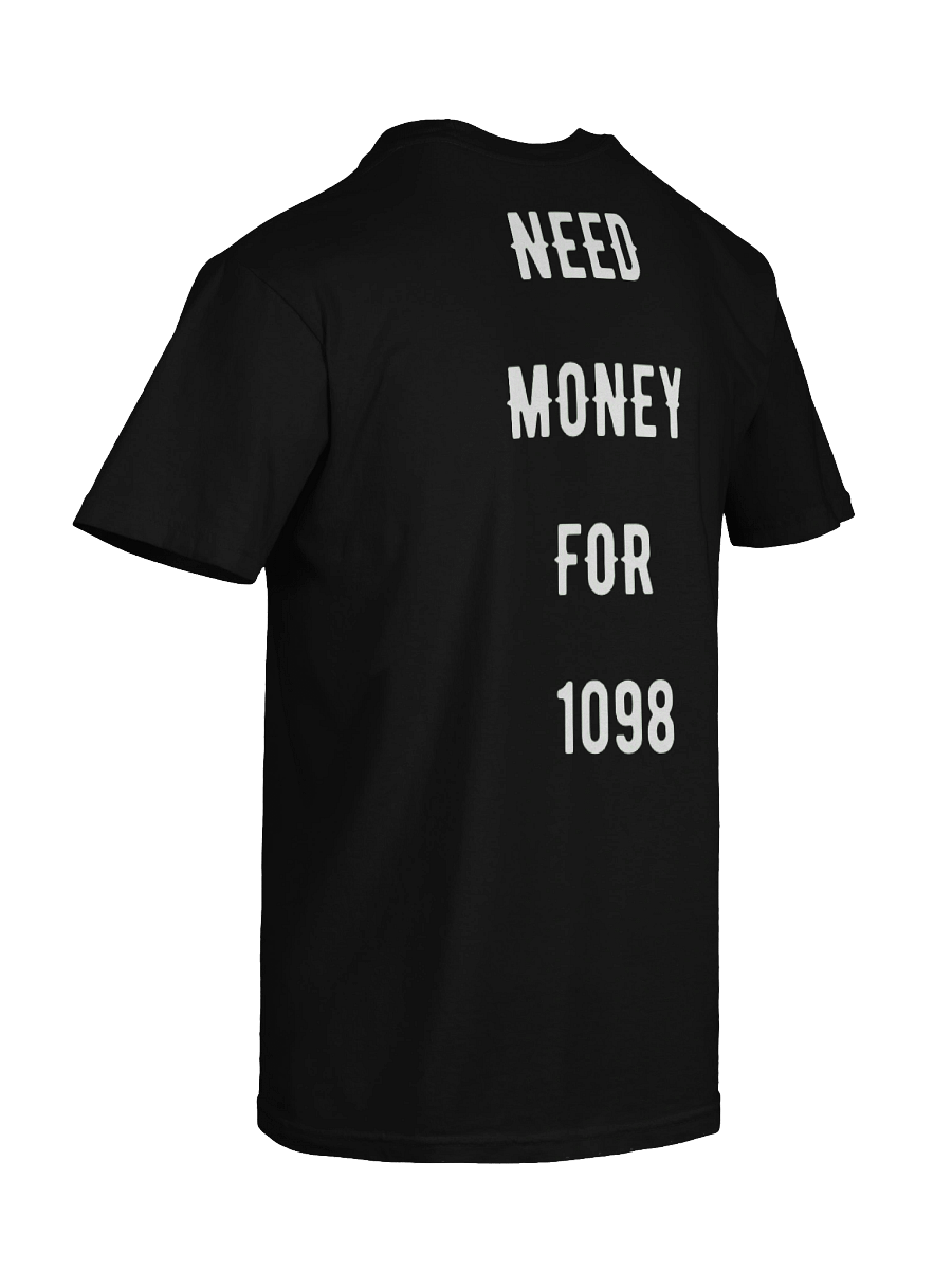 need money for 1098 | tee product image (5)