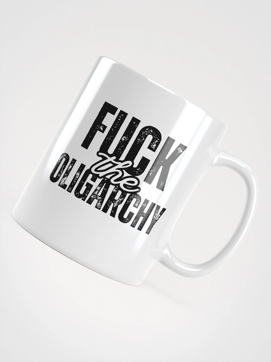 Fuck the Oligarchy: White Glossy Mug product image (11)